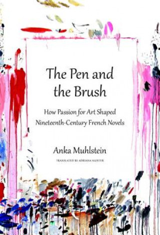 Kniha Pen And The Brush Anka Muhlstein