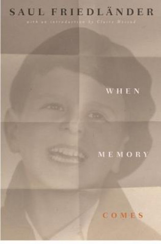 Kniha When Memory Comes Saul Friedleander