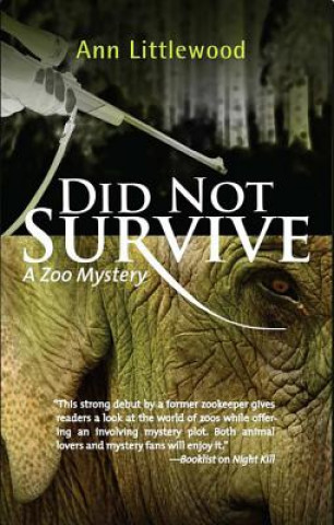 Knjiga Did Not Survive: A Zoo Mystery Ann Littlewood