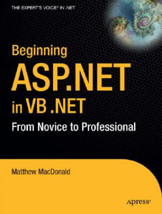 Kniha Beginning ASP.Net in VB .Net: From Novice to Professional Matthew MacDonald