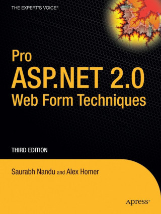 Kniha Pro ASP.Net 2.0 Web Form Techniques, Third Edition Alex Homer