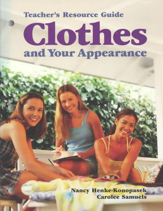 Kniha Clothes and Your Appearance: Teacher's Resource Guide Louise A. Liddell