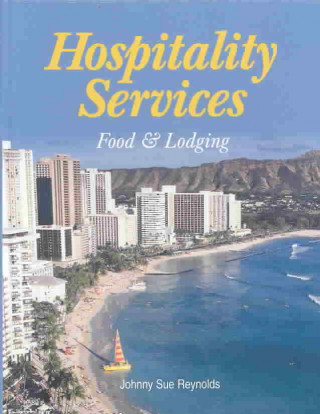 Книга Hospitality Services: Food & Lodging Johnny Sue Reynolds