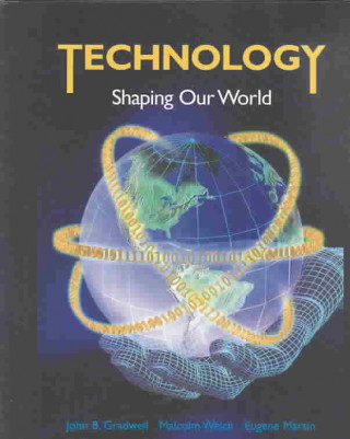 Книга Technology Shaping Our World John R. Walker