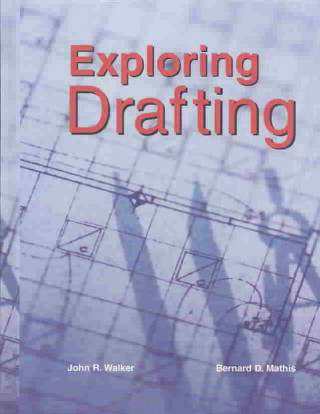 Kniha Exploring Drafting: Fundamentals of Drafting Technology Alfred C. Roth