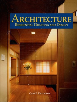 Book Architecture: Residential Drafting and Design Clois E. Kicklighter