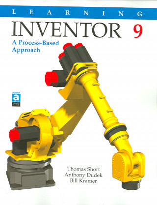 Libro Learning Inventor 9: A Process-Based Approach Thomas Short