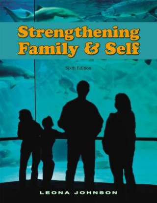 Kniha Strengthening Family and Self Null Johnson