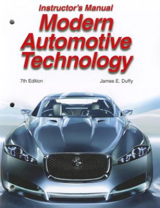 Książka Modern Automotive Technology Instructor's Resources James E. Duffy