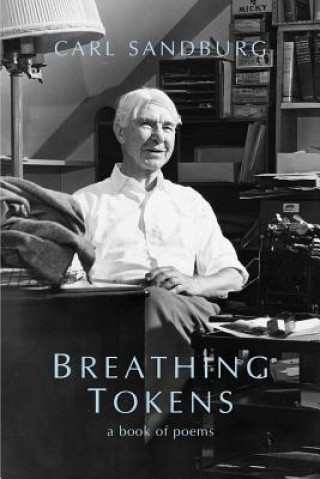 Knjiga Breathing Tokens Carl Sandburg