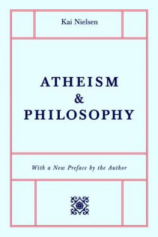 Könyv Atheism and Philosophy Kai Nielsen