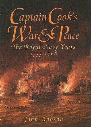 Książka Captain Cook's War and Peace: The Royal Navy Years, 1755-1768 John Robson