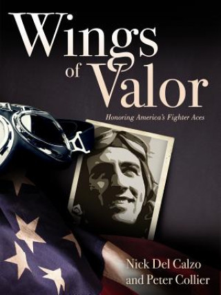 Kniha Wings of Valor Nick Del Calzo
