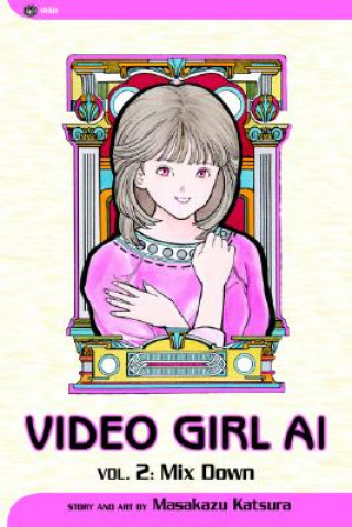 Book Video Girl AI, Vol. 2: Mix Down Masakazu Katsura