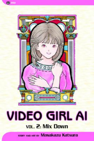 Könyv Video Girl AI, Vol. 2: Mix Down Masakazu Katsura