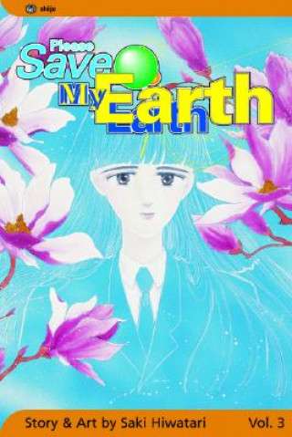 Carte Please Save My Earth: Volume 3 Saki Hiwatari