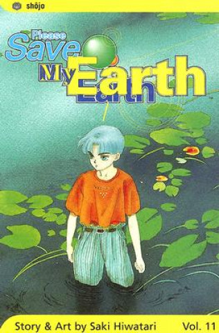 Könyv Please Save My Earth, Vol. 11, 11 Saki Hiwatari