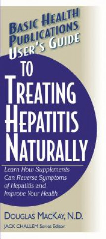Carte User'S Guide to Treating Hepatitis Naturally Douglas MacKay