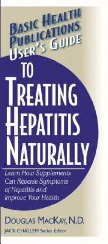 Kniha User'S Guide to Treating Hepatitis Naturally Douglas MacKay