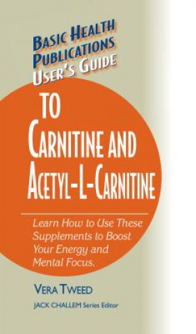 Kniha User'S Guide to Carnitine and Acetyll-Carnitine Vera Tweed