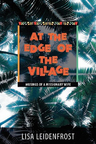 Knjiga At the Edge of the Village Lisa Leidenfrost