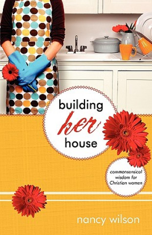 Könyv Building Her House Nancy Wilson