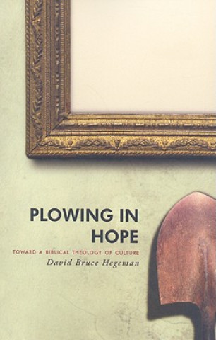 Book Plowing in Hope David Bruce Hegeman