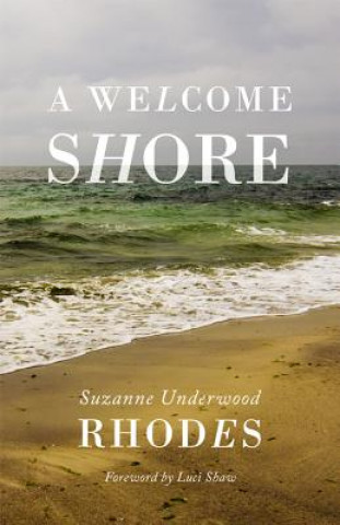 Knjiga A Welcome Shore Suzanne Underwood Rhodes