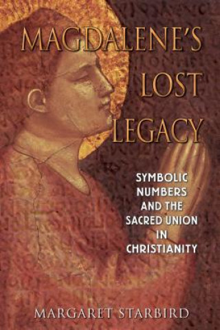 Carte Magdalene'S Lost Legacy Margaret Starbird