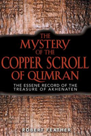 Carte The Mystery of the Copper Scroll of Qumran: Aboriginal Tales of the Ancestral Powers Robert Feather