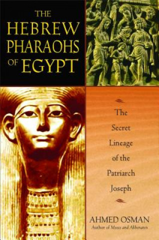 Kniha The Hebrew Pharaohs of Egypt Ahmed Osman