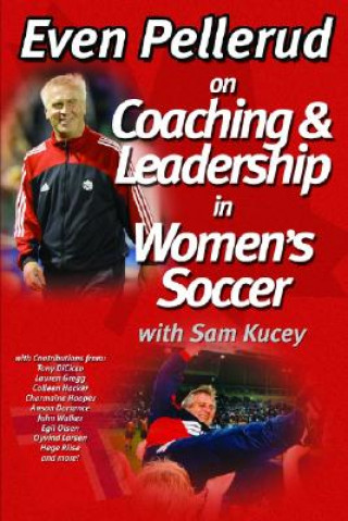 Carte Coaching and Leadership in Women's Soccer Even Pellerud