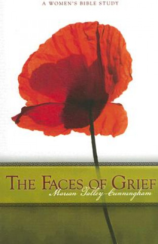 Kniha The Faces of Grief: A Women's Bible Study Marian Talley Cunningham
