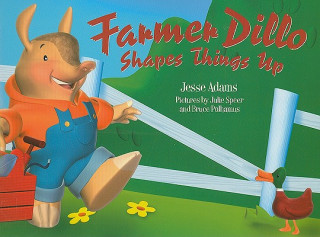 Książka Farmer Dillo Shapes Things Up Jesse Adams