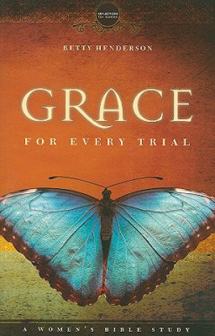 Kniha Grace for Every Trial Betty Henderson