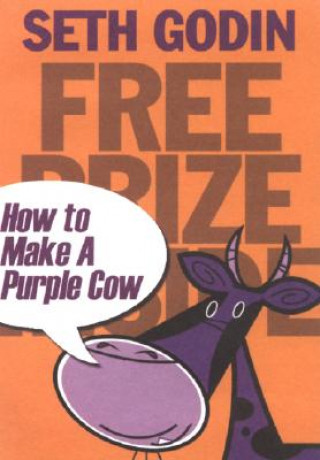 Książka Free Prize Inside!: How to Make a Purple Cow Seth Godin