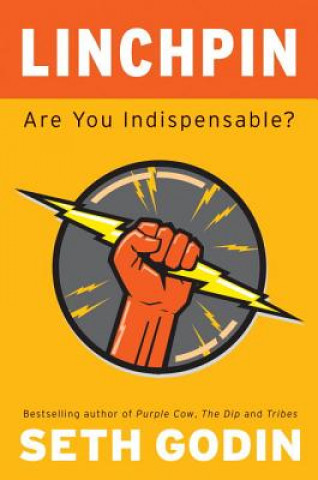 Könyv Linchpin: Are You Indispensable? Seth Godin