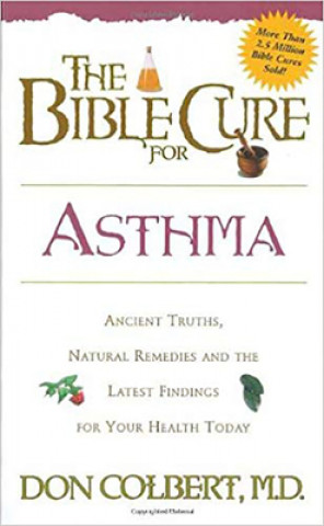 Kniha The Bible Cure for Asthma Don Colbert
