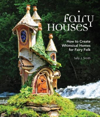 Kniha Fairy Houses Sally Smith