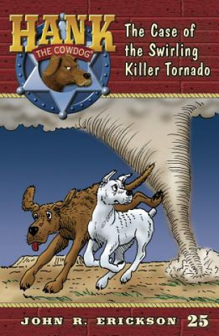 Kniha The Case of the Swirling Killer Tornado John R. Erickson