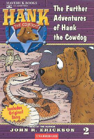 Audio The Further Adventures of Hank the Cowdog John R. Erickson