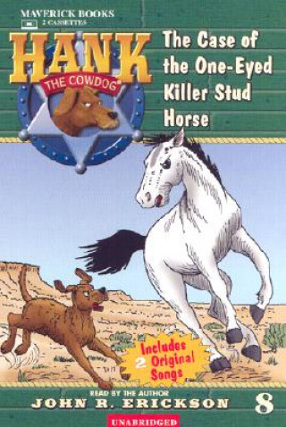 Audio The Case of the One-Eyed Killer Stud Horse John R. Erickson