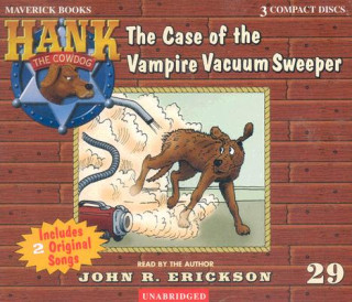 Audio The Case of the Vampire Vacuum Sweeper John R. Erickson