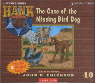 Audio The Case of the Missing Bird Dog John R. Erickson