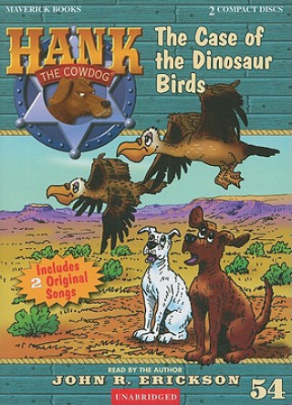 Audio The Case of the Dinosaur Birds John R. Erickson