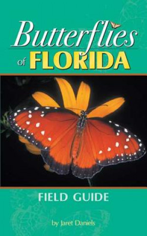 Könyv Butterflies of Florida Field Guide Jaret C. Daniels