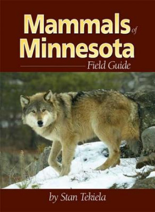 Carte Mammals of Minnesota Field Guide Stan Tekiela