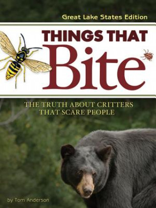 Carte Things That Bite: Great Lakes Edition Tom Anderson
