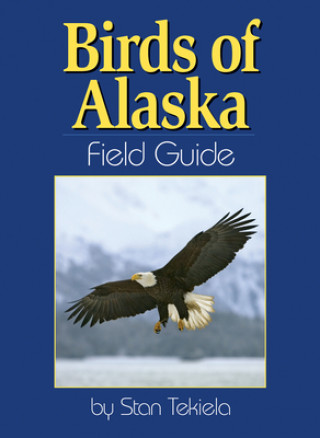 Książka Birds of Alaska Field Guide Stan Tekiela