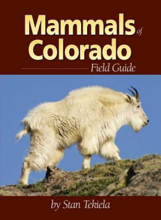 Carte Mammals of Colorado Field Guide Stan Tekiela
